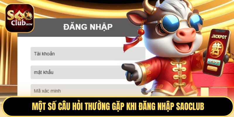 Một số lưu ý khi đăng nhập SAOCLUB