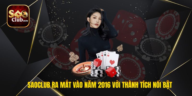 Saoclub ra mắt vào năm 2016 với thành tích nổi bật